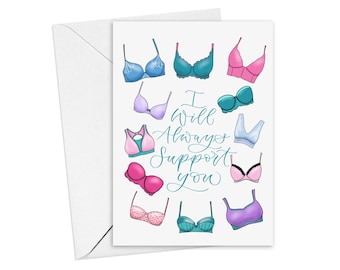 Thinking of you card - bra pun card for friend- I will always support you - galentine card