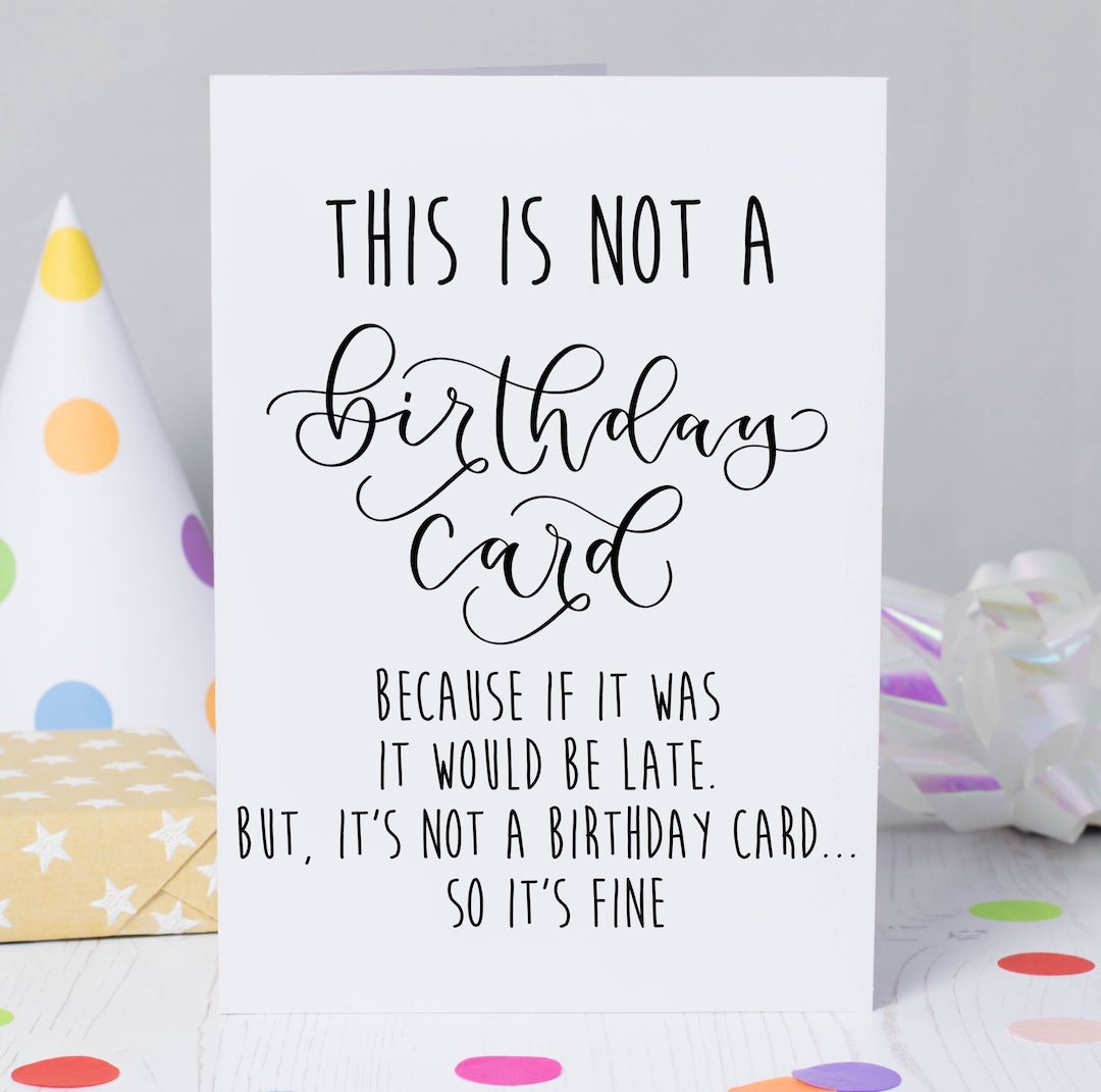 Divertenti biglietti di compleanno tardi | Facciamo finta che questa carta sia arrivata in una carta di moda tempestiva | Per lei lui collega amico scherzo Banter | CBH640
