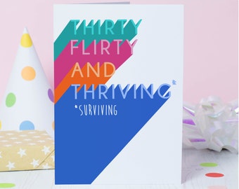 13 going on 30 birthday card  - Thirty flirty and thriving *surviving - funny 30th birthday card | option to send direct with a message