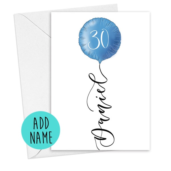 Personalised 30th birthday card, blue 30th birthday balloon with name in calligraphy, option to send card direct with a message inside