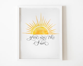 You are the sun print