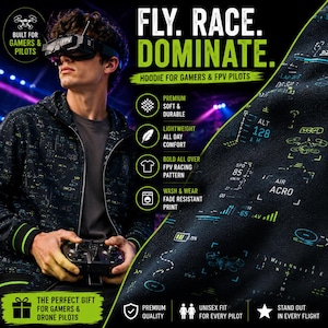 May include: Black hoodie with a green and white racing pattern, featuring the text "FLY. RACE. DOMINATE." and "HOODIE FOR GAMERS & FPV PILOTS." The hoodie has a zipper and green accents. The image also includes text about the hoodie's features.