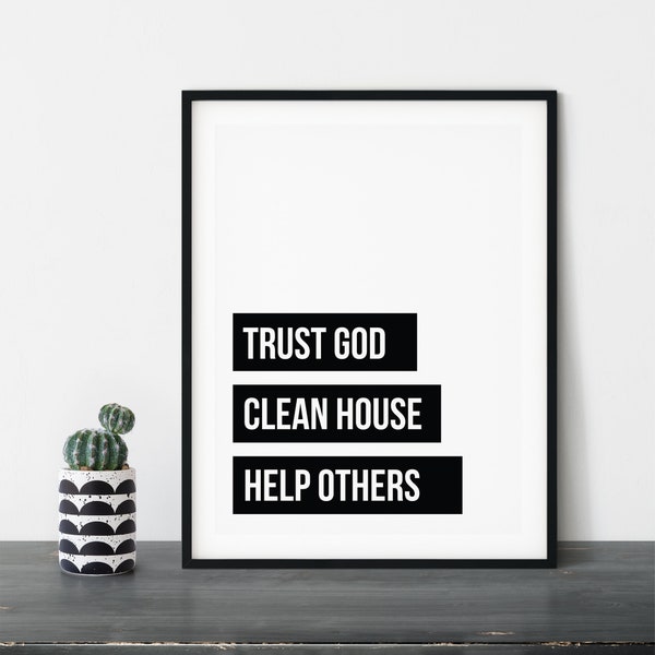 12 Step Recovery "Trust God Clean House Help Others" digital printable wall art downloadable file | Sobriety | Inspirational Quote