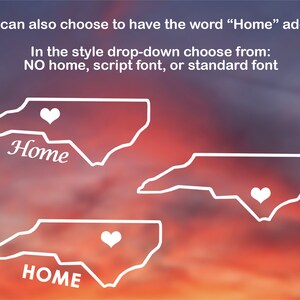 May include: Three different styles of North Carolina state outline with a heart in the center. The top outline says "Home" in a script font. The middle outline has a heart and no text. The bottom outline says "HOME" in a standard font.