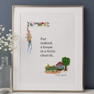 Peut inclure: Impression d'art encadrée avec une illustration à l'aquarelle. L'œuvre représente une maison, un arbre et le texte "For indeed, a house is a little church." Une bouteille en verre transparent avec des fleurs blanches est devant l'impression.
