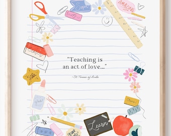 Teaching is an Act of Love Art Print for School Teacher Appreciation gift for classroom wall decor student graduation walnut frame option