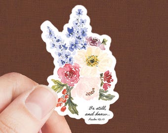 Watercolor Floral Scripture Sticker, Be Still and Know Decal, Stocking Stuffer