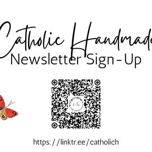 May include: A white background with the text "Catholic Handmade Newsletter Sign-Up" in a script font. A QR code and a watercolour butterfly with red, brown, and yellow wings are also present. The URL https://linktr.ee/catholich is at the bottom.