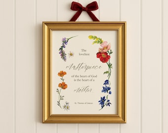 St. Therese Quote The Loveliest Masterpiece Heart of a Mother wall decor gift wedding anniversary catholic art print walnut frame option