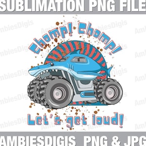 monster jam, megalodon, monster truck png, shark tshirt - INSTANT DOWNLOAD