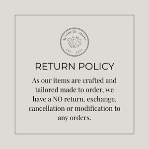 May include: Aesthetic Abode's return policy, displayed on a light gray background. The text reads "RETURN POLICY" followed by details about custom-made orders and a no-return policy. The logo is a circular emblem with a lion.