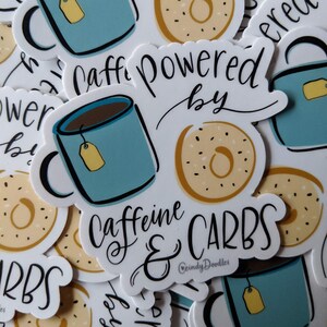 Powered by Caffeine & Carbs Sticker - Tea and Bagel, Planner Sticker, Laptop Sticker, Water Bottle Sticker