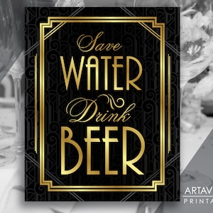 Great Gatsby Party Bar Sign, Save Water Drink Beer Sign Printable, Art Deco Roaring 20&#39;s Wedding Party Decorations, Instant Download