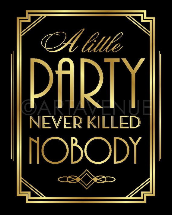 A little party never killed nobody, great gatsby, art deco, great gatsby  decorations, roaring 20s party decorations, birthday party sign bar