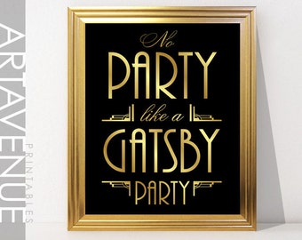 Great Gatsby Party Sign Printable, No Party Like A Gatsby Party, Gatsby Art Deco Wedding Party Signage, Instant Download ADC1