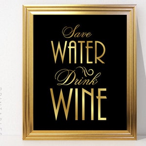 Save Water Drink Wine - Printable Art Gatsby Wedding Art Deco Sign - Faux Gold digital file - ADC1