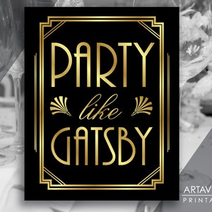 Party Like Gatsby Printable Sign, Great Gatsby Wedding, Roaring Twenties Party Decor, Art Deco Party Decorations, Instant Download ADBG1