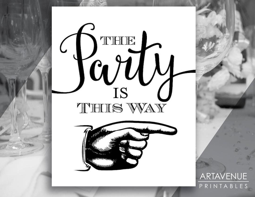 Chic Party Signs | Direction Sign Printables | the Party is This Way ...