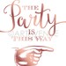 Chic Rose Gold Party Signs Direction Sign Printables the - Etsy