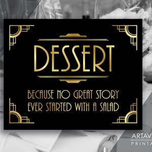 Gatsby Party Printables, DESSERT - No Great Story Ever Started With A Salad, 1920&#39;s Art Deco Wedding Party Jpg Svg Download AA14