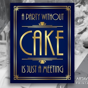 Wedding Cake Table Sign Printable, Party Without Cake Is Just A Meeting, Roaring 20&#39;s, Art Deco Party Decorations, Instant Download ADNG1