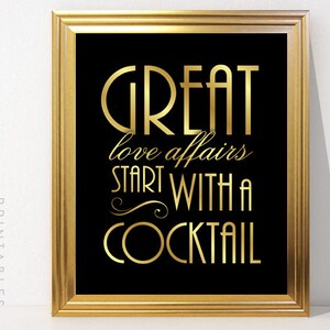 Wielkie romanse zaczynają się od koktajlu - wydrukowana sztuka Gatsby Party Art Deco Sign Gatsby Wedding - Faux Gold - ADC1
