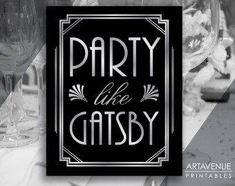 Party Like Gatsby Printable Sign, Gatsby Wedding, Roaring Twenties Party Decor, Art Deco Party Supplies - Black and Silver - ADBG1