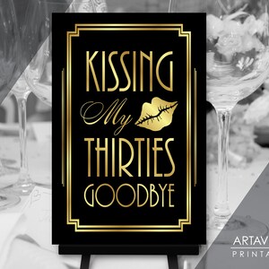 40th Birthday Party Decorations, Kissing My Thirties Goodbye Poster Sign Download, 24x36 40th Gatsby Art Deco Instant Download BG60