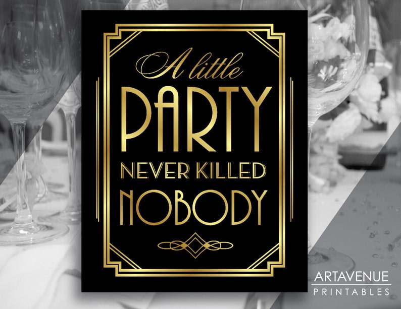 Gatsby Party Decor Printable Sign, A Little Party Never Killed Nobody, Roaring Twenties, Art Deco Party Supplies - Black and Gold - ADBG1 