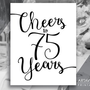 Black and White Chic Printables | CHEERS TO 75 YEARS | Party Sign Downloads | 75th Anniversary Birthday Party Signs Décor SCBW102
