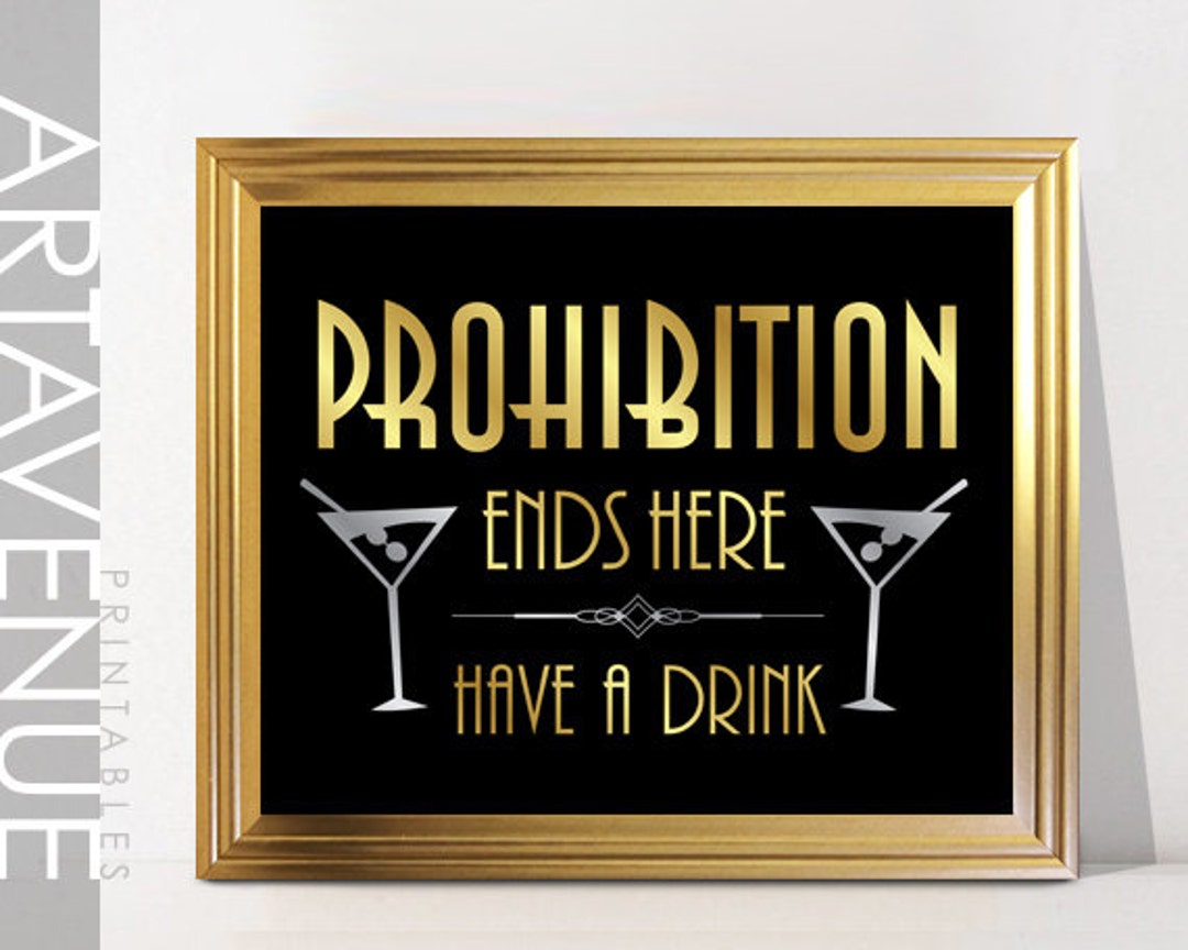 Black and Gold Prohibition Printable Art prohibition Ends Here Have A Drink  Print Bar Art Download, Party Sign, Bar Décor BWBG5 