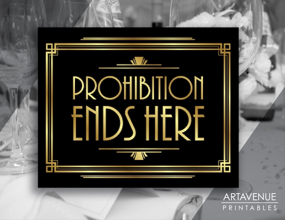 Gatsby Party Printable Prohibition Ends Here Sign, Roaring Twenties Party  Decor, Art Deco Party Supplies - Black and Gold - ADBG1