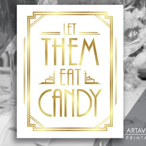 Let Them Eat Candy Gatsby Decor Printable Sign, Gatsby Party, Roaring Twenties Party Decor, Art Deco Party Supplies - White and Gold - ADWG1
