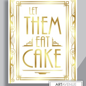 Great Gatsby Cake Table Sign Download, Let Them Eat Cake Printable, Art ...