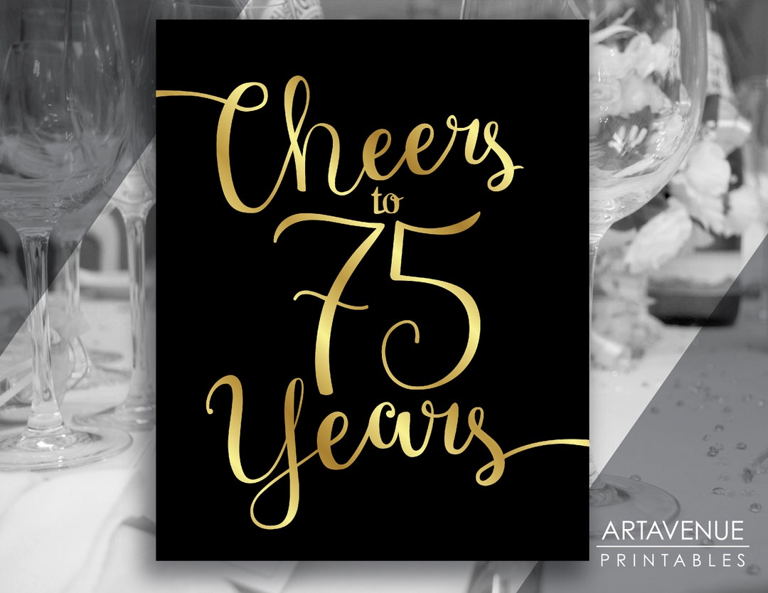 Black and Gold Chic Printables | CHEERS TO 75 YEARS | Party Sign ...