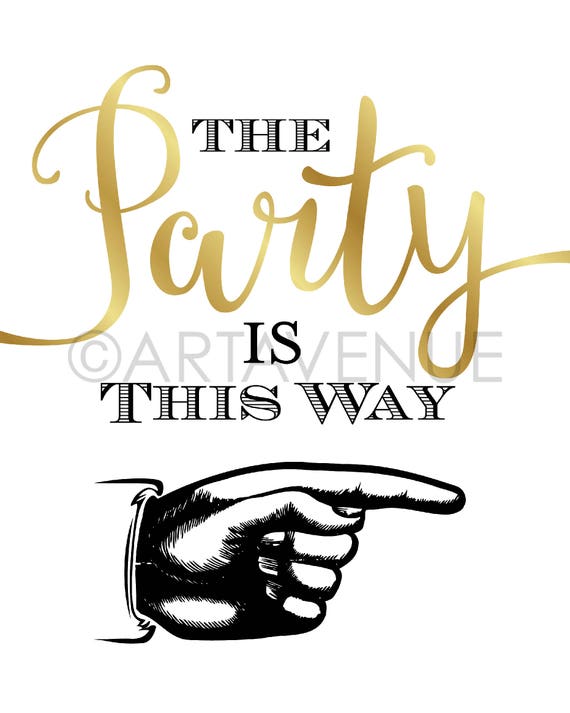 Chic Party Signs Direction Sign Printables the Party is - Etsy