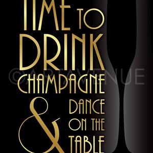 Time to Drink Champagne & Dance on the Table Printable Sign Print ...