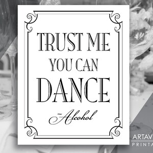 Printable Art Vintage Party Decor Sign - &quot;Trust Me You Can Dance -Alcohol&quot; Sign - Vintage Wedding digital file - VW1