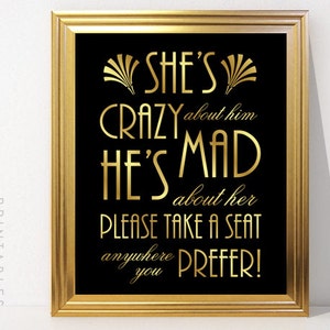 Weddings Sign Download, She's Crazy About Him He's Mad About Her - Take A Seat, Gatsby Art Deco Printable Sign Instant Download ADC1