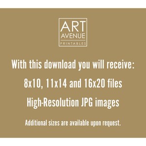 May include: Text on a brown background that reads "ART AVENUE PRINTABLES". Below the text is a description that reads "With this download you will receive: 8x10, 11x14 and 16x20 files High-Resolution JPG images Additional sizes are available upon request."