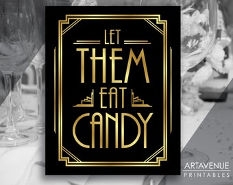 Let Them Eat Candy Printable Sign, Gatsby Party, Candy Party Decor, Art Deco Party Supplies - Black and Gold - ADBG1