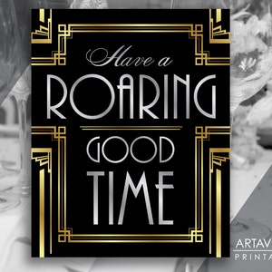 Have A Roaring Good Time ART DECO Printable Art Gold Silver Gatsby Wedding Sign -Faux Gold digital file - ADC1