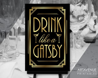 Drink Like Gatsby Sign Download | Gatsby Roaring 20's Party Decor | 24x36 Black and Gold Art Deco Poster Printable BG74