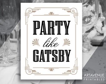 Party Like Gatsby Sign JPG SVG Downloads | Gatsby Wedding Party Printable | Vintage Art Deco Theme Roaring Twenties 20s Party Decor AA15
