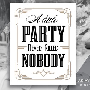 Descargas de letreros JPG SVG de Una pequeña fiesta nunca mató a nadie / Fiesta Gatsby Art Deco imprimible / Decoración de fiesta Gatsby de los locos años veinte AA18