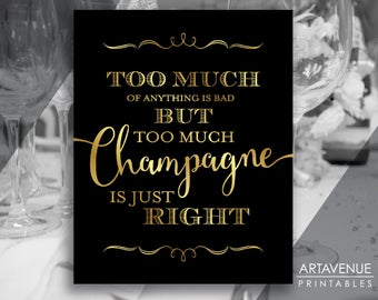 Chic Wedding Sign Printables | Too Much Champagne Is Just Right | Quotes Wedding Downloads | Black and Gold Wedding Signs SCBG40