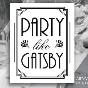Printable Art Gatsby Party Art Deco Sign - &quot;PARTY Like GATSBY&quot; - Black and White - Gatsby Wedding digital file - ADWB1