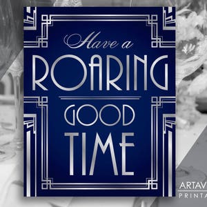 Navy and Silver Art Deco Wedding Sign / Have A Roaring Good Time / Art Deco Party Sign Downloads - digital file - ADNS1