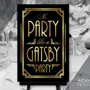 Gatsby Party Sign Download | No Party Like A Gatbsy Party Poster Download | 24x36 Roaring 20&#39;s Gatsby Party | Art Deco Printable BG62