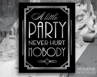 Gatsby Party Printable Gatsby Wedding Art Deco Pattern Background - "A Little Party Never Hurt Nobody" Black and Silver digital file - ADBS1